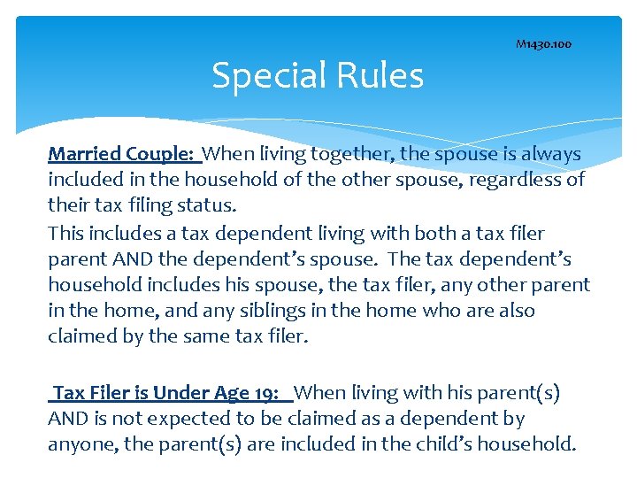 Special Rules M 1430. 100 Married Couple: When living together, the spouse is always