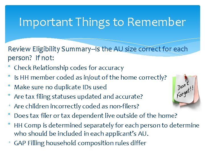 Important Things to Remember Review Eligibility Summary--Is the AU size correct for each person?