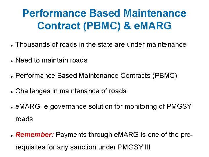 Performance Based Maintenance Contract (PBMC) & e. MARG Thousands of roads in the state