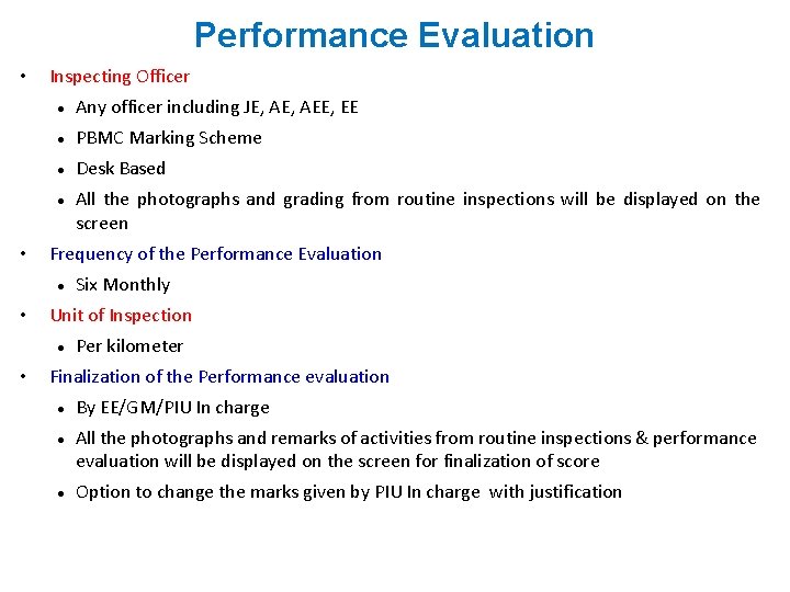 Performance Evaluation • Inspecting Officer Any officer including JE, AEE, EE PBMC Marking Scheme