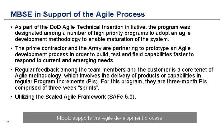 MBSE in Support of the Agile Process • As part of the Do. D MBSE in Support of the Agile Process • As part of the Do. D