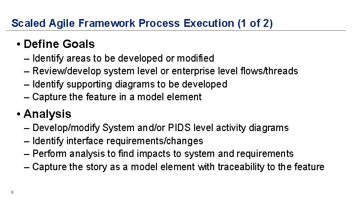 Scaled Agile Framework Process Execution (1 of 2) • Define Goals – Identify areas Scaled Agile Framework Process Execution (1 of 2) • Define Goals – Identify areas
