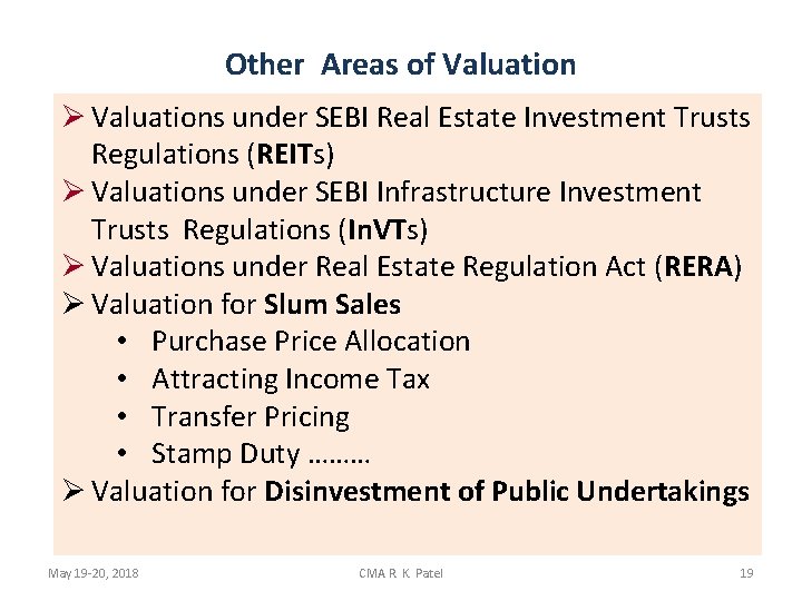 Other Areas of Valuation Ø Valuations under SEBI Real Estate Investment Trusts Regulations (REITs)