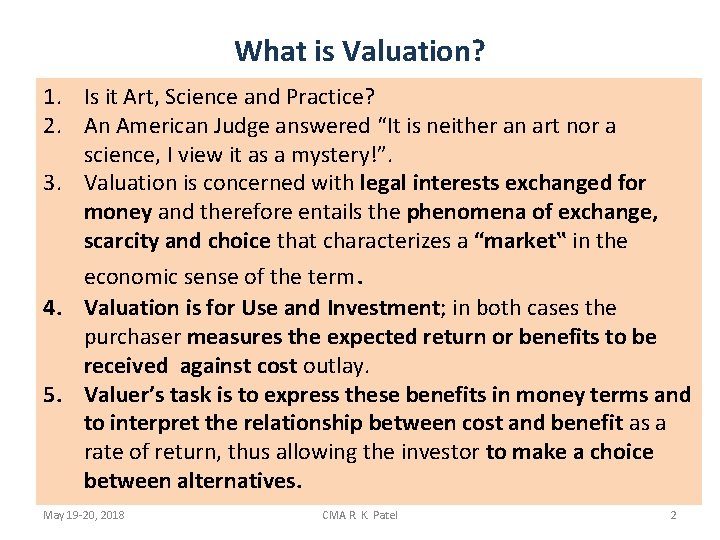 What is Valuation? 1. Is it Art, Science and Practice? 2. An American Judge