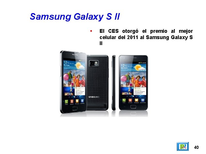 Samsung Galaxy S II El CES otorgó el premio al mejor celular del 2011