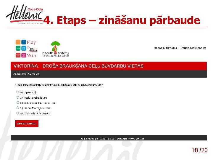 4. Etaps – zināšanu pārbaude 18 /20 