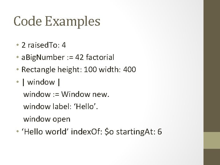 Code Examples • 2 raised. To: 4 • a. Big. Number : = 42