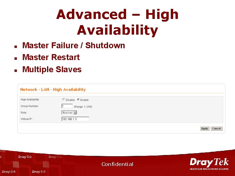 Advanced – High Availability n n n Master Failure / Shutdown Master Restart Multiple