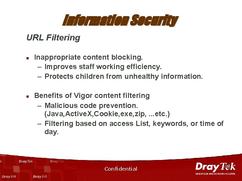 Information Security URL Filtering n n Inappropriate content blocking. – Improves staff working efficiency.
