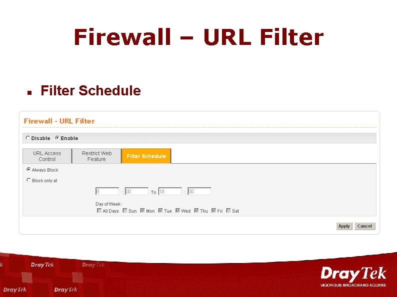 Firewall – URL Filter n Filter Schedule 