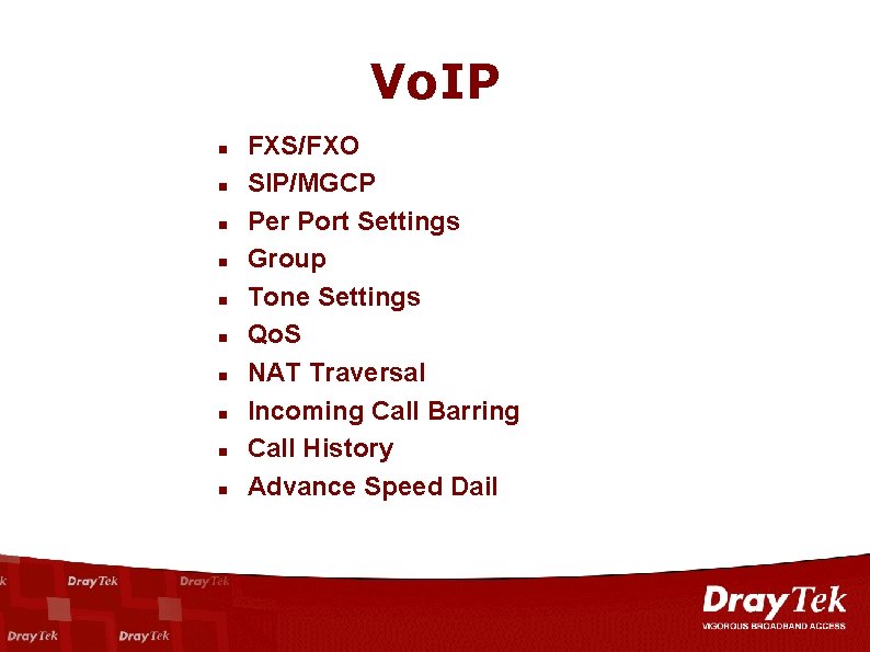 Vo. IP n n n n n FXS/FXO SIP/MGCP Per Port Settings Group Tone