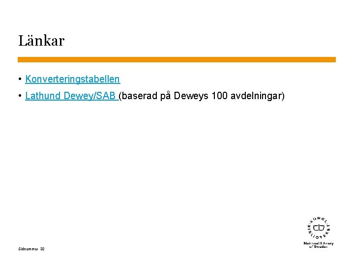 Länkar • Konverteringstabellen • Lathund Dewey/SAB (baserad på Deweys 100 avdelningar) Sidnummer 32 