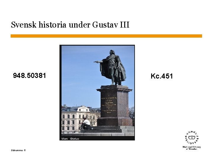 Svensk historia under Gustav III 948. 50381 Sidnummer 5 Kc. 451 