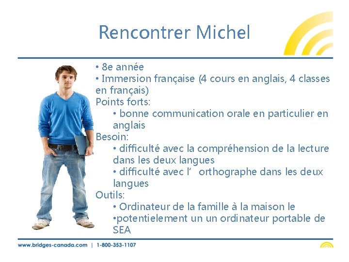 Rencontrer Michel • 8 e année • Immersion française (4 cours en anglais, 4