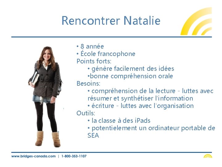 Rencontrer Natalie • 8 année • École francophone Points forts: • génère facilement des