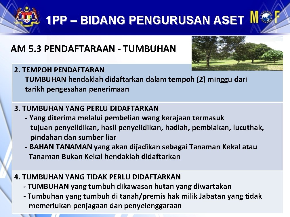 1 PP – BIDANG PENGURUSAN ASET AM 5. 3 PENDAFTARAAN - TUMBUHAN 2. TEMPOH