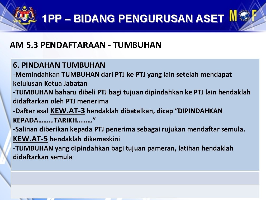 1 PP – BIDANG PENGURUSAN ASET AM 5. 3 PENDAFTARAAN - TUMBUHAN 6. PINDAHAN