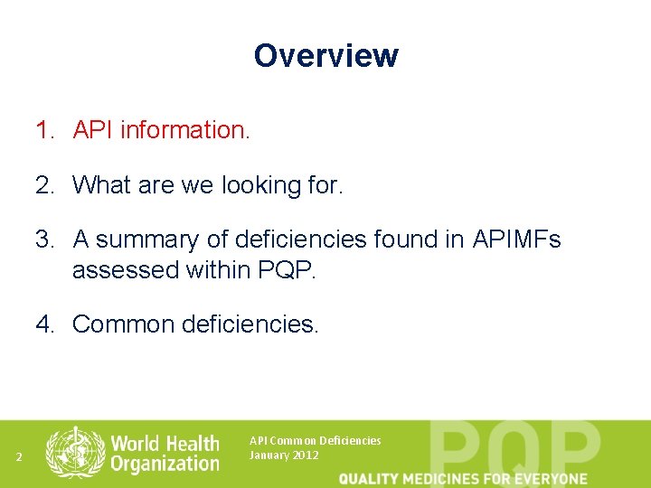 Overview 1. API information. 2. What are we looking for. 3. A summary of