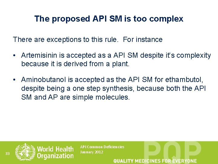 The proposed API SM is too complex There are exceptions to this rule. For