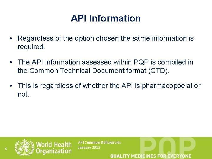 API Information • Regardless of the option chosen the same information is required. •