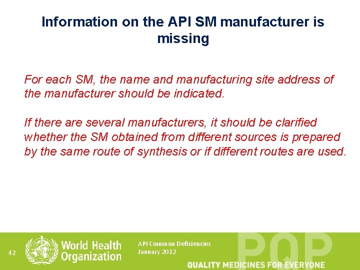 Information on the API SM manufacturer is missing For each SM, the name and