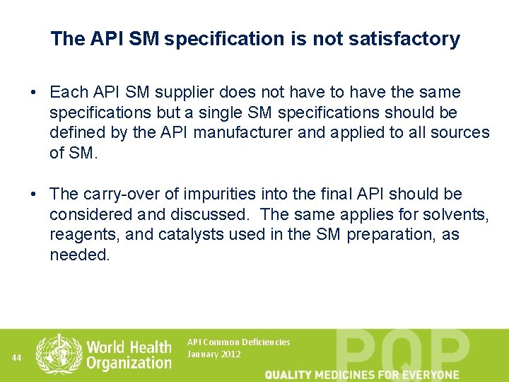The API SM specification is not satisfactory • Each API SM supplier does not