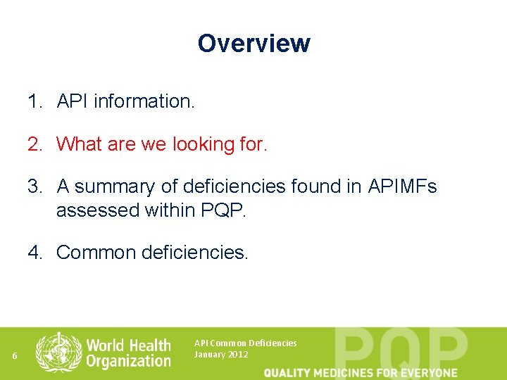 Overview 1. API information. 2. What are we looking for. 3. A summary of