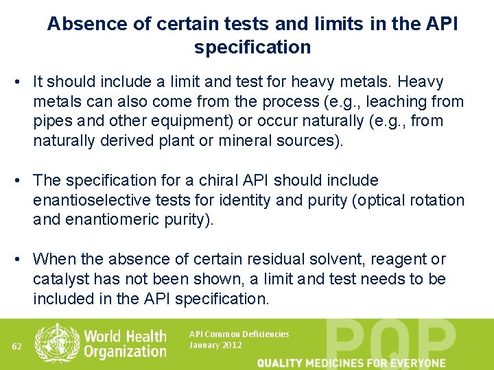 Absence of certain tests and limits in the API specification • It should include