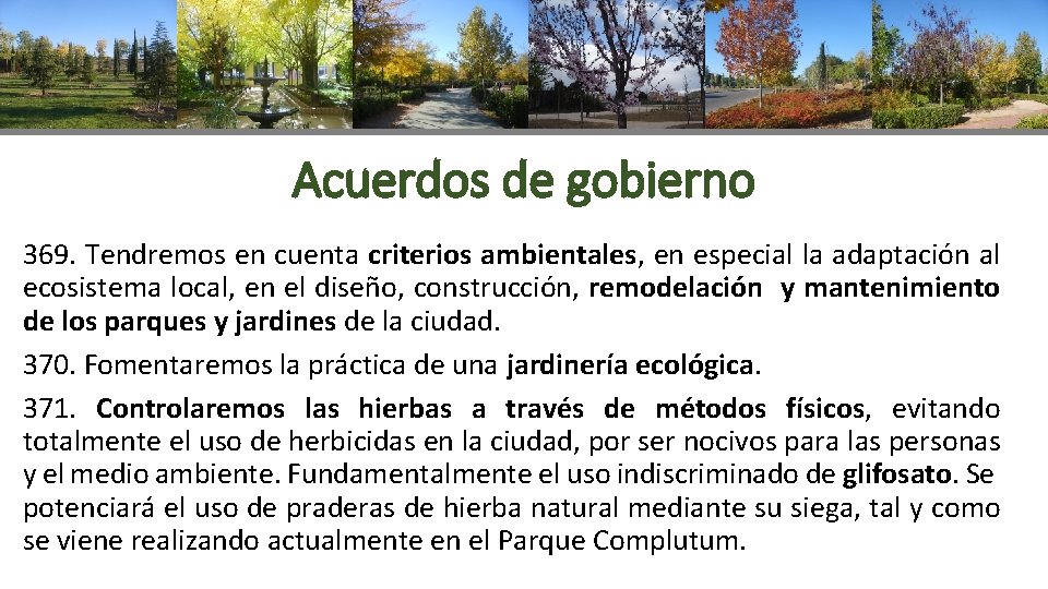 Acuerdos de gobierno 369. Tendremos en cuenta criterios ambientales, en especial la adaptación al