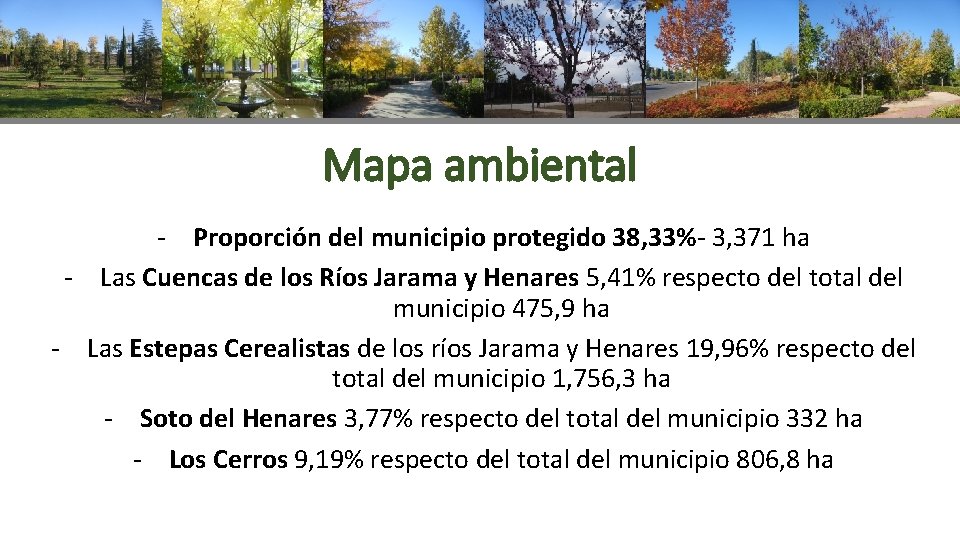 Mapa ambiental - Proporción del municipio protegido 38, 33%- 3, 371 ha - Las