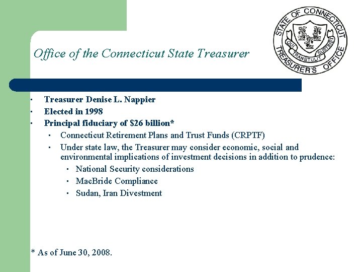 Office of the Connecticut State Treasurer • • • Treasurer Denise L. Nappier Elected