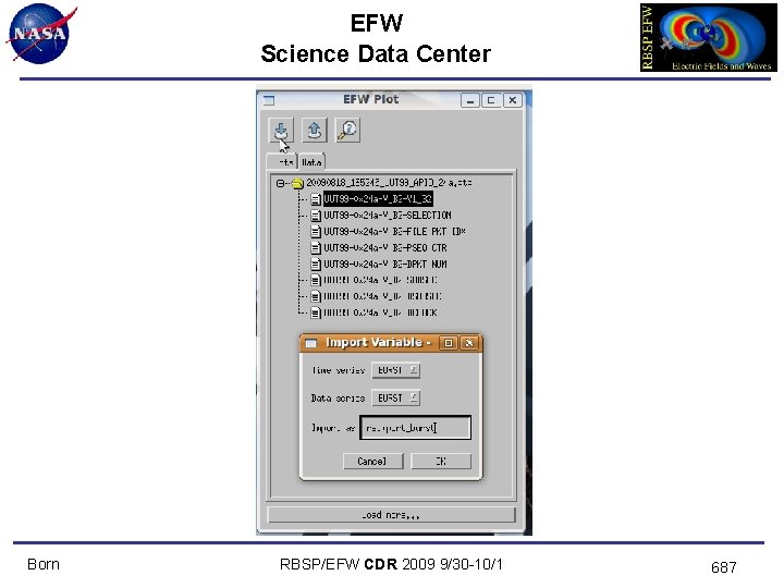 EFW Science Data Center Born RBSP/EFW CDR 2009 9/30 -10/1 687 