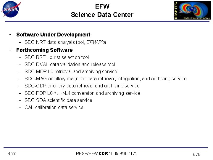 EFW Science Data Center • Software Under Development – SDC-NRT data analysis tool, EFW