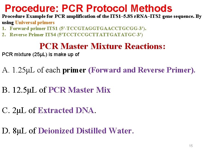 Procedure: PCR Protocol Methods Procedure Example for PCR amplification of the ITS 1– 5.