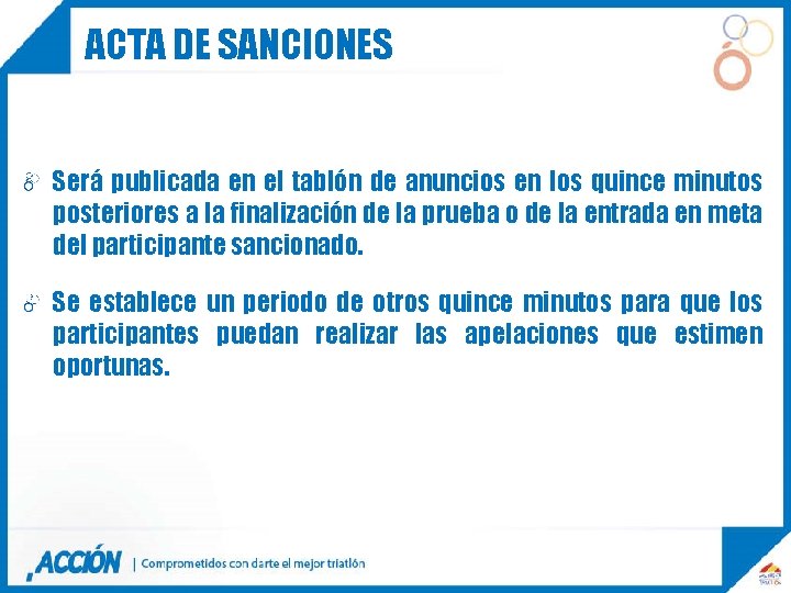 ACTA DE SANCIONES Será publicada en el tablón de anuncios en los quince minutos