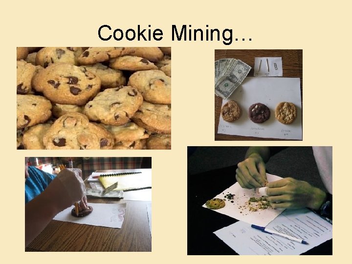 Cookie Mining… 