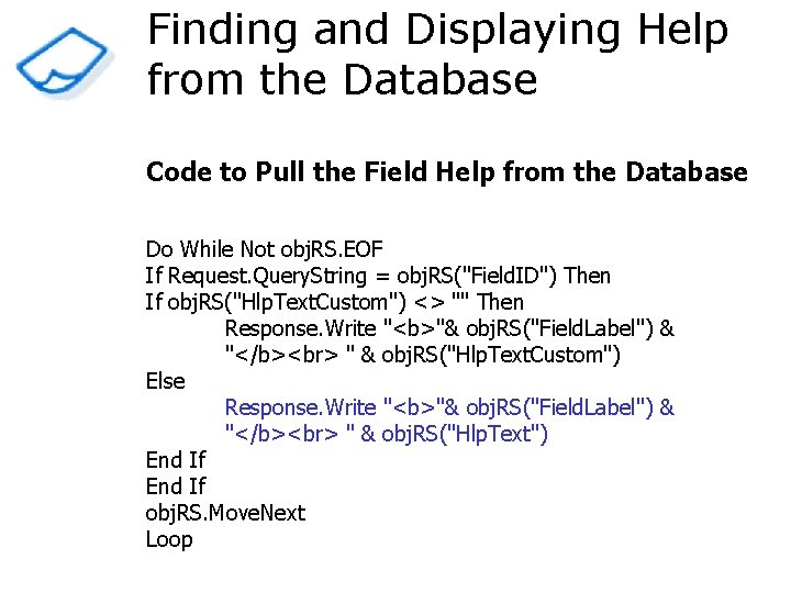 Finding and Displaying Help from the Database Code to Pull the Field Help from