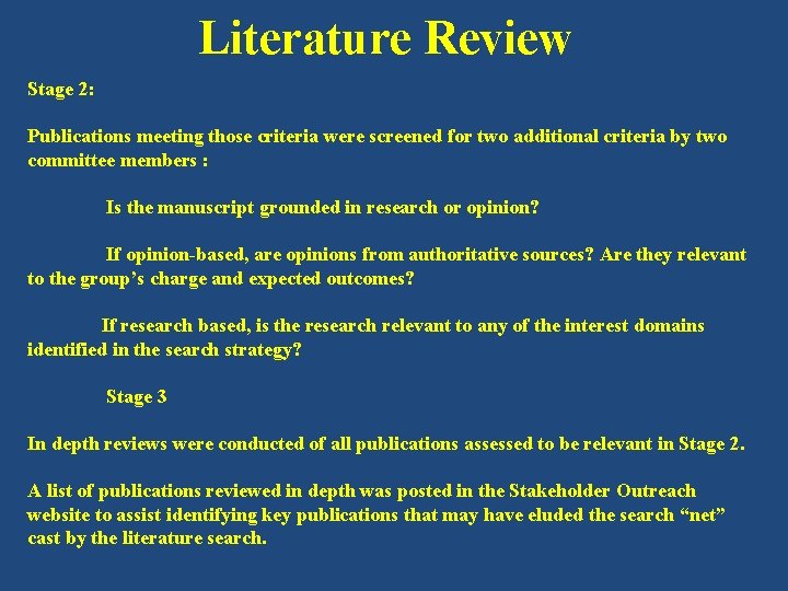 Literature Review Stage 2: Publications meeting those criteria were screened for two additional criteria Literature Review Stage 2: Publications meeting those criteria were screened for two additional criteria