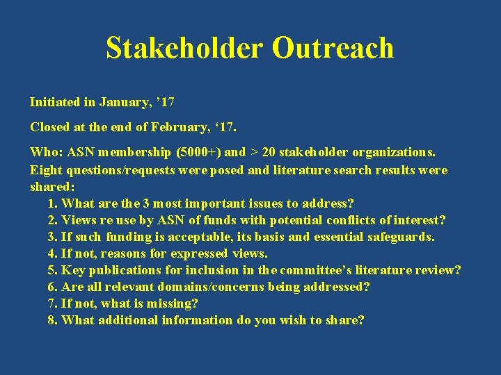 Stakeholder Outreach Initiated in January, ’ 17 Closed at the end of February, ‘ Stakeholder Outreach Initiated in January, ’ 17 Closed at the end of February, ‘