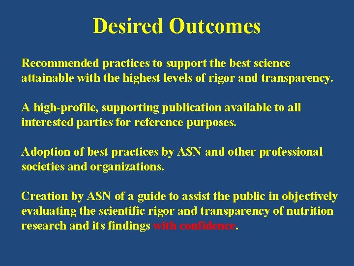 Desired Outcomes Recommended practices to support the best science attainable with the highest levels Desired Outcomes Recommended practices to support the best science attainable with the highest levels
