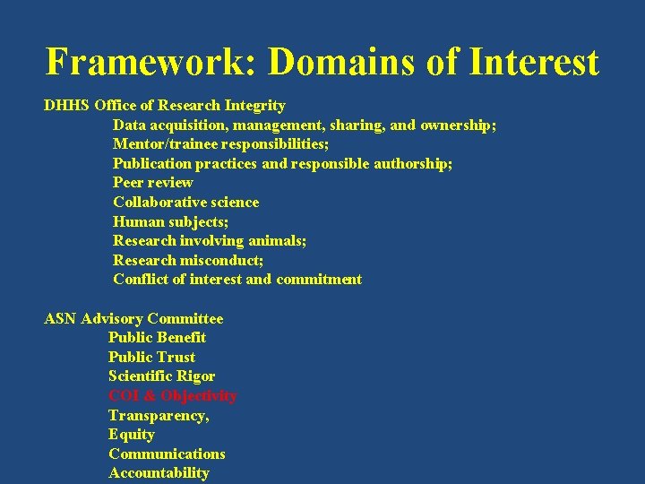 Framework: Domains of Interest DHHS Office of Research Integrity Data acquisition, management, sharing, and Framework: Domains of Interest DHHS Office of Research Integrity Data acquisition, management, sharing, and