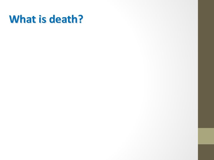 What is death? 