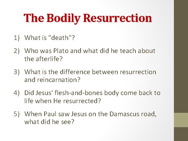 The Bodily Resurrection 1) What is "death"? 2) Who was Plato and what did