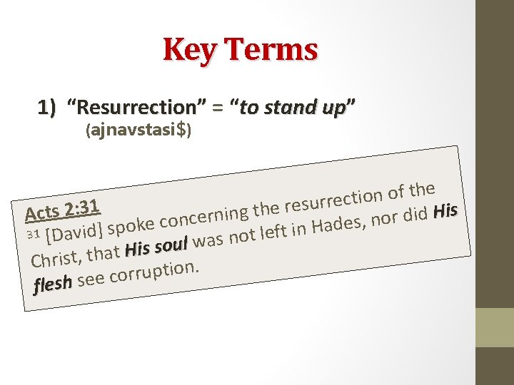 Key Terms 1) “Resurrection” = “to stand up” (ajnavstasi$) he t f o n