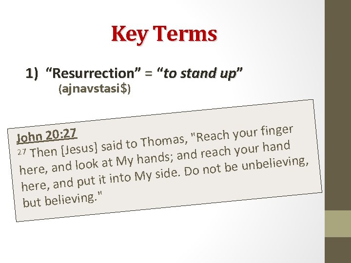 Key Terms 1) “Resurrection” = “to stand up” (ajnavstasi$) er g n i f