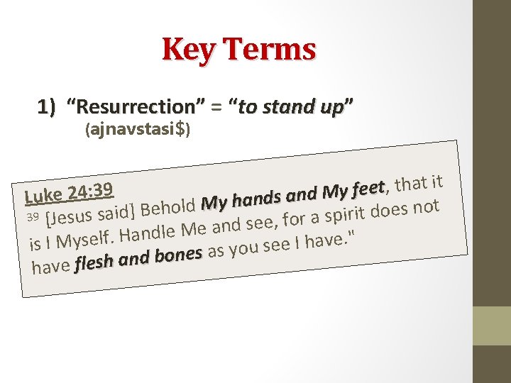 Key Terms 1) “Resurrection” = “to stand up” (ajnavstasi$) t it a h t