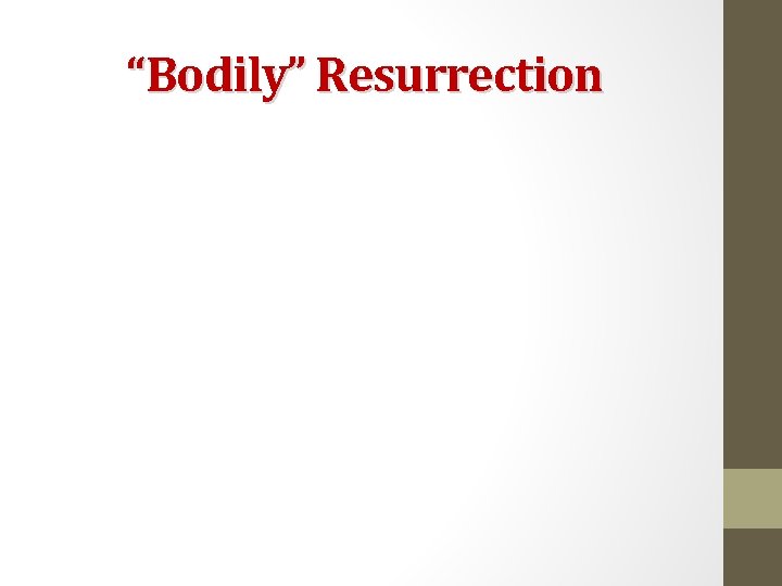 “Bodily” Resurrection 