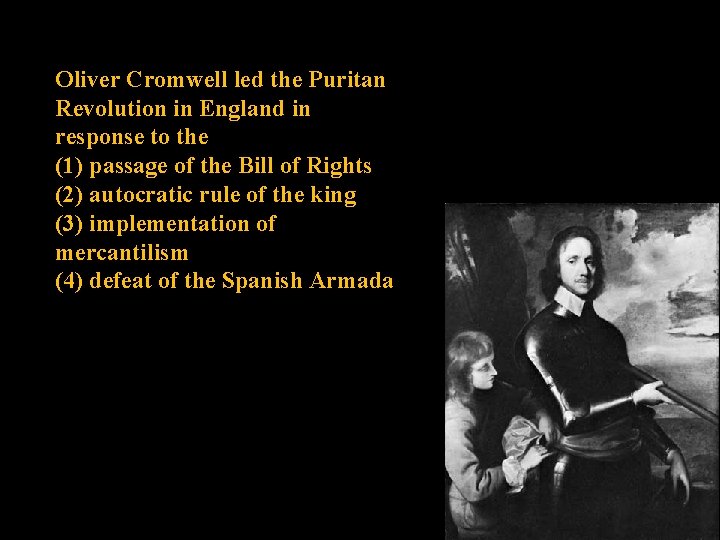 Oliver Cromwell led the Puritan Revolution in England in response to the (1) passage