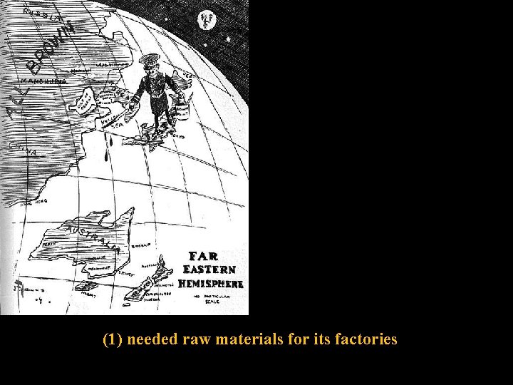 (1) needed raw materials for its factories 