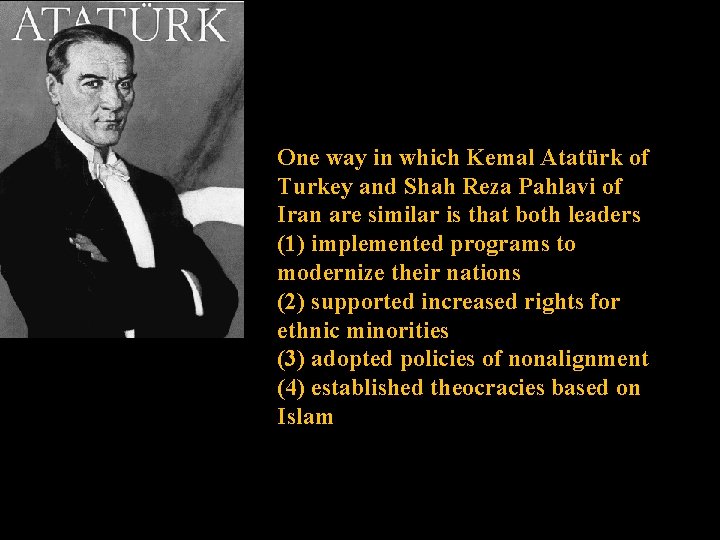 One way in which Kemal Atatürk of Turkey and Shah Reza Pahlavi of Iran